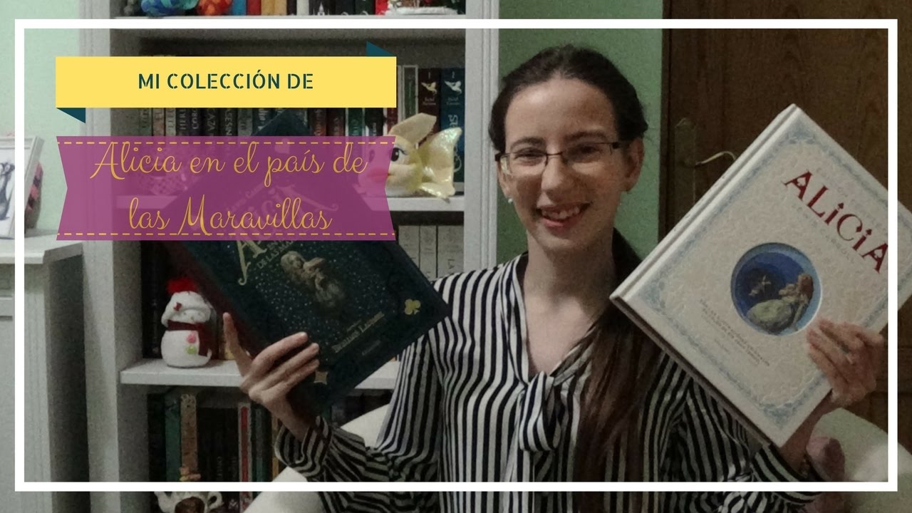 EN MI ESTANTERÍA - Mis libros de Alicia en el país de las Maravillas