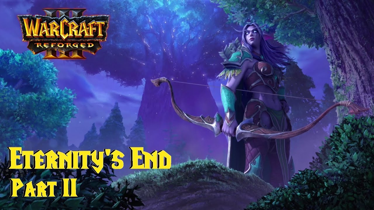 Warcraft III Reforged - Eternity's End Part II