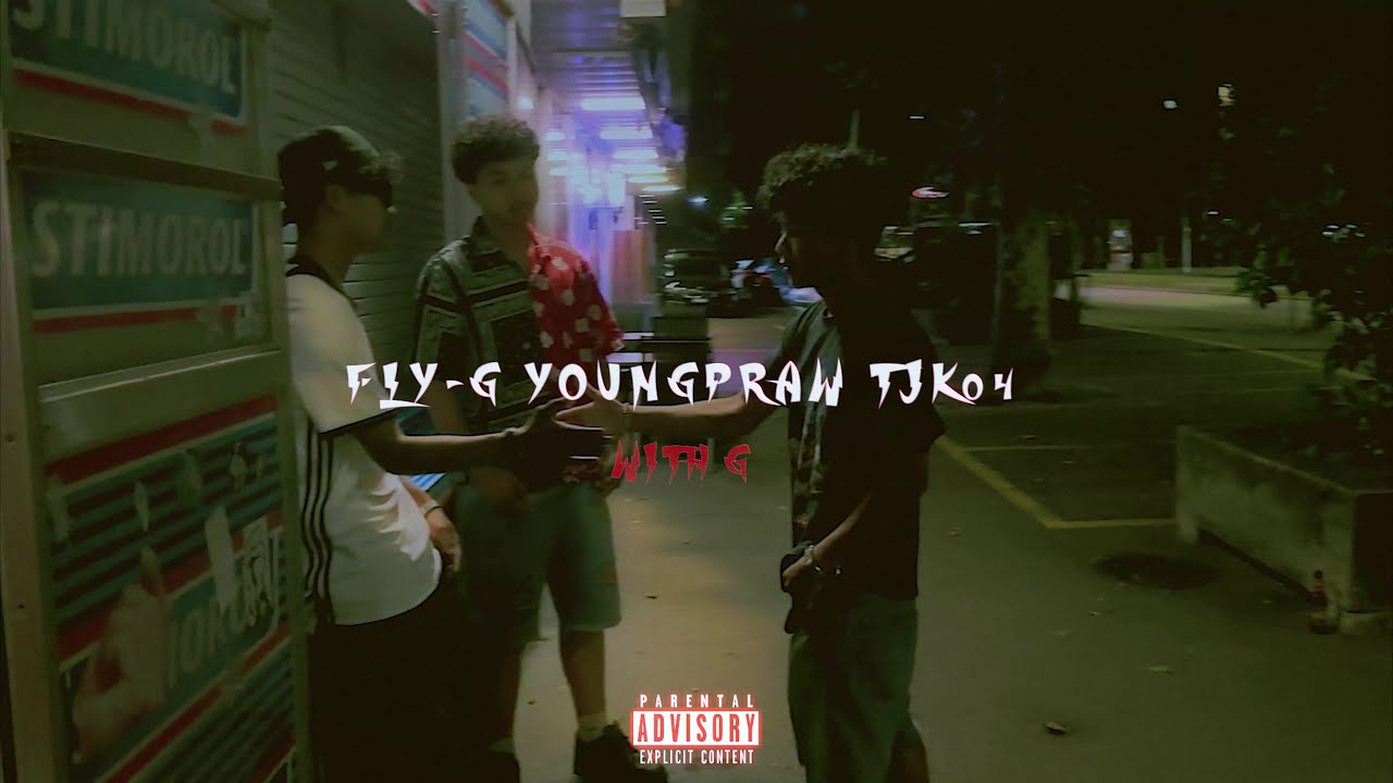 FLY-G WITH-G FT.YOUNGPRAW&TJK04 (Music Video)