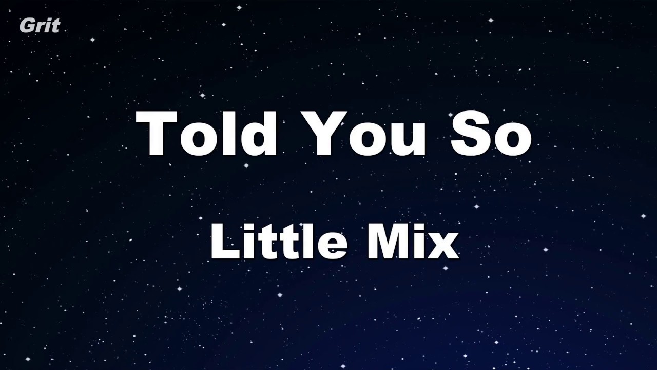 Told You So - Little Mix Karaoke 【No Guide Melody】 Instrumental