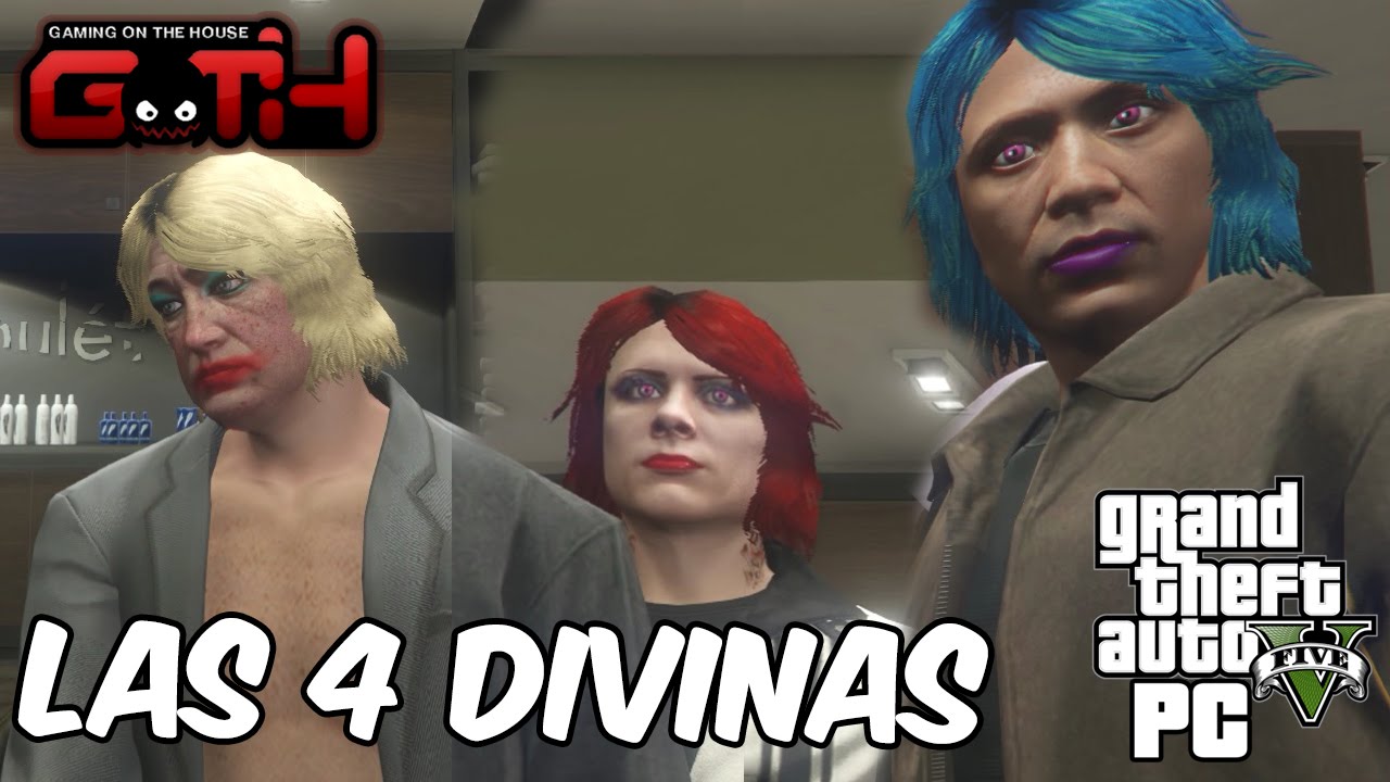 LAS DIVAS! GTA V en Español - GOTH