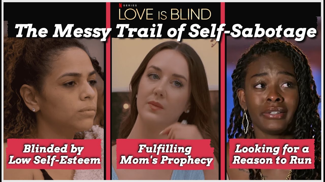 How & Why We Hurt Ourselves - Love is Blind S5 (ep 1-4)