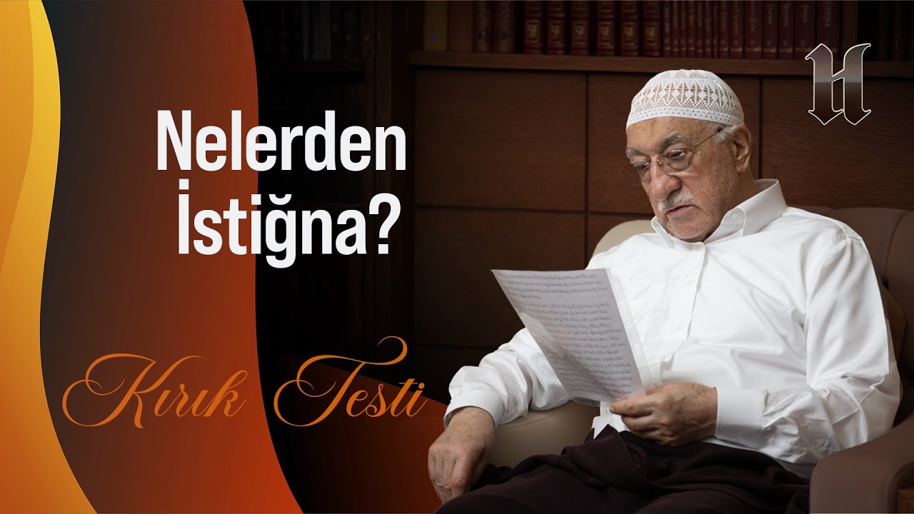 Kırık Testi | Nelerden İstiğna? | M. Fethullah Gülen