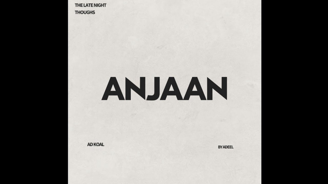 Anjaan - Ad Koal | Office Audio| PROD BY. AD2