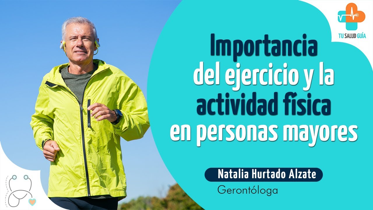 Importancia del ejercicio y la actividad física en personas mayores | Tu Salud Guía