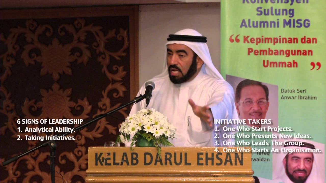 Six Major Signs of Leadership - Dr Tareq al Suwaidan