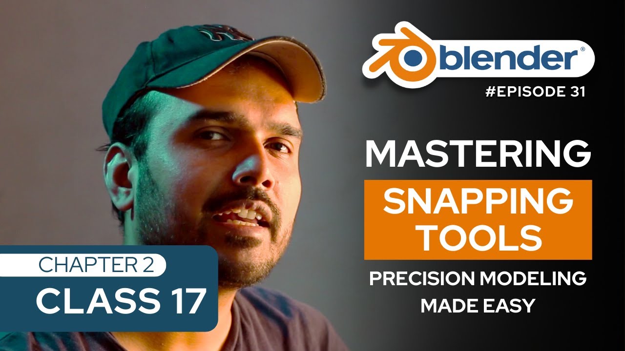 Mastering Blender's Snapping Tools: Precision Modeling Made Easy | Chapter 2 | Class 17 | Episode 31