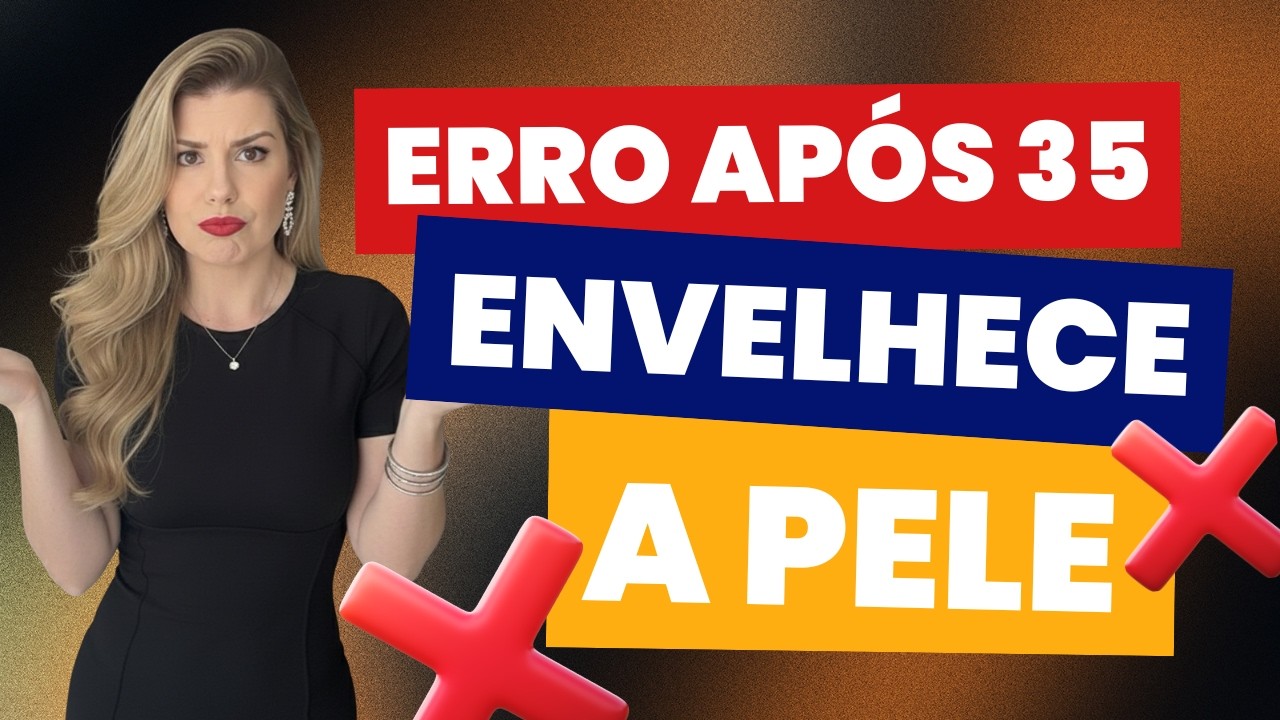 Depois dos 35 anos, esse ERRO acelera o ENVELHECIMENTO da pele - NÃO COMETA!