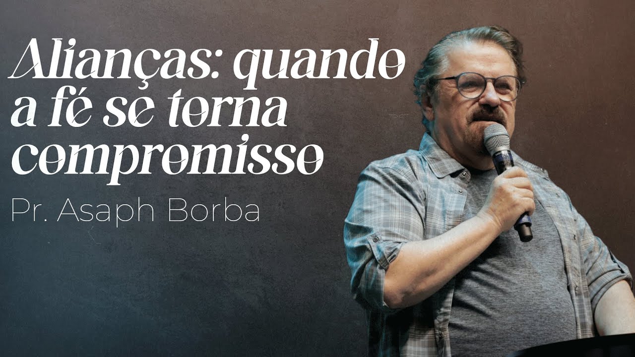 INA Londrina - Pr. Asaph Borba - Alianças: Quando a Fé se Torna Compromisso - 15/10/2023