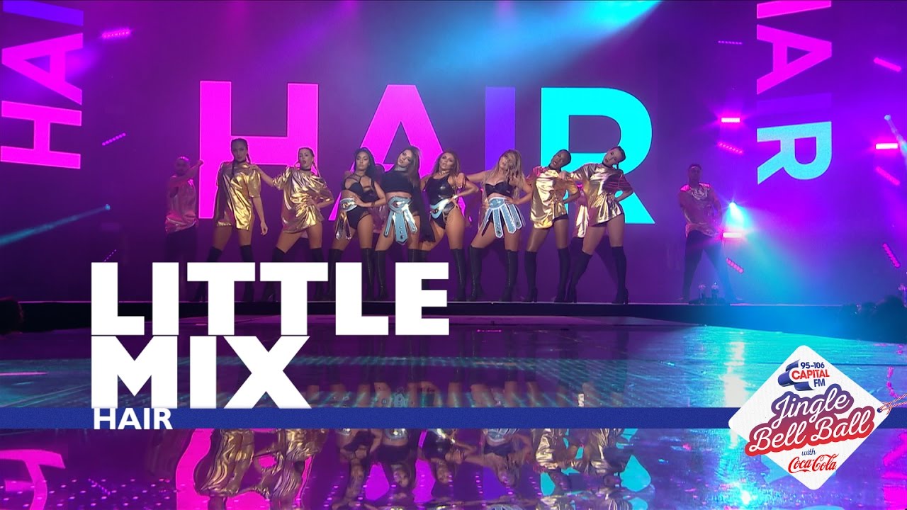 Little Mix - 'Hair' (Live At Capital’s Jingle Bell Ball 2016)