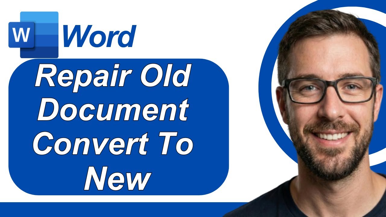 How To Repair Old Document In Microsoft Word And Convert To New Document [2026 Guide]