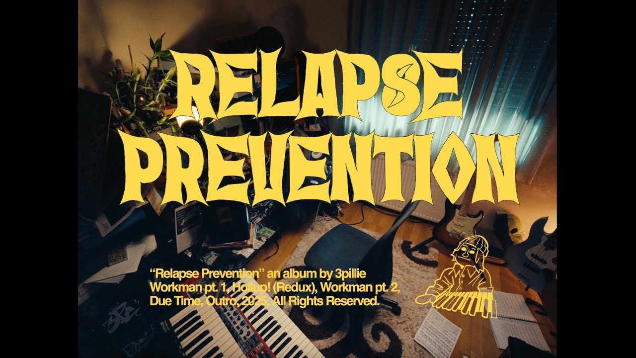 3pillie - RELAPSE PREVENTION (ALBUM SHORT FILM)