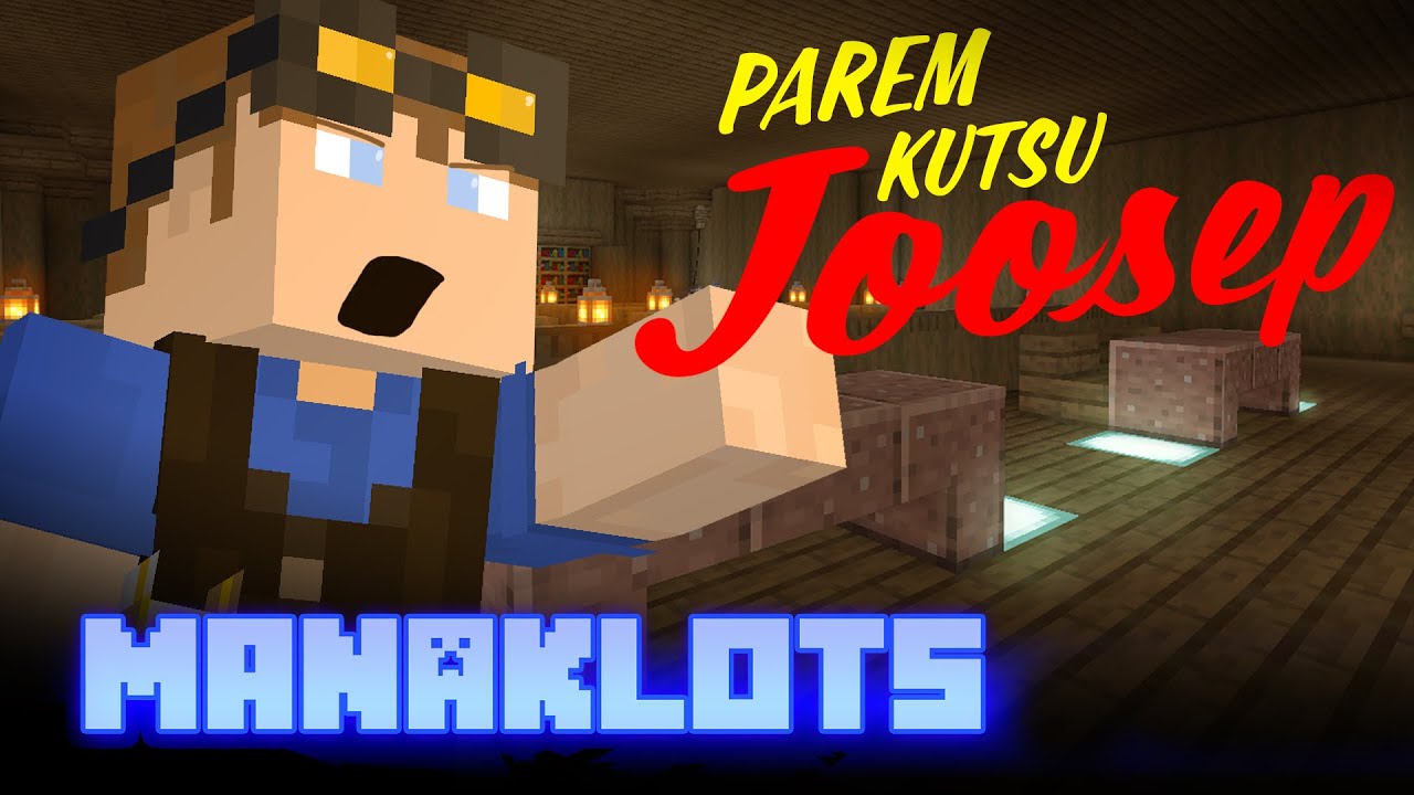 Parem Kutsu Joosep - 44 Osa | Manaklots Minecraft
