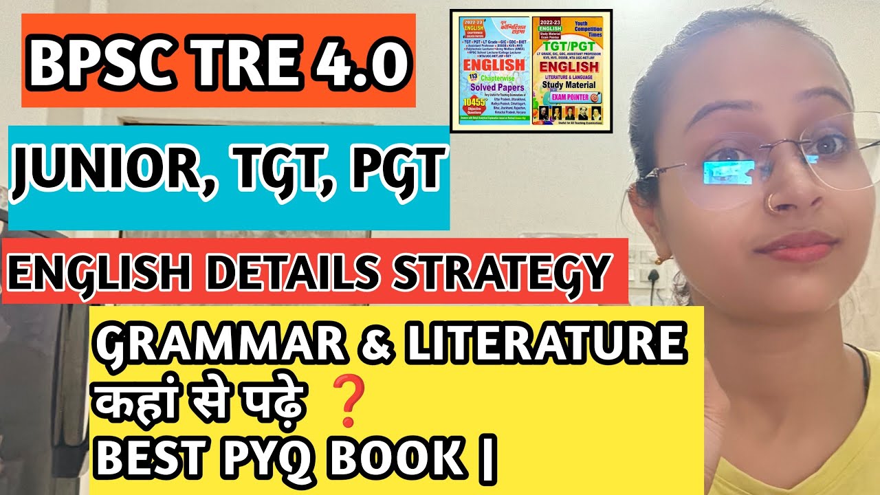 Bpsc Tre 4.0 English Details Strategy| Where to study 6 to 8, Tgt, Pgt, Grammar & Literature❓| PY...