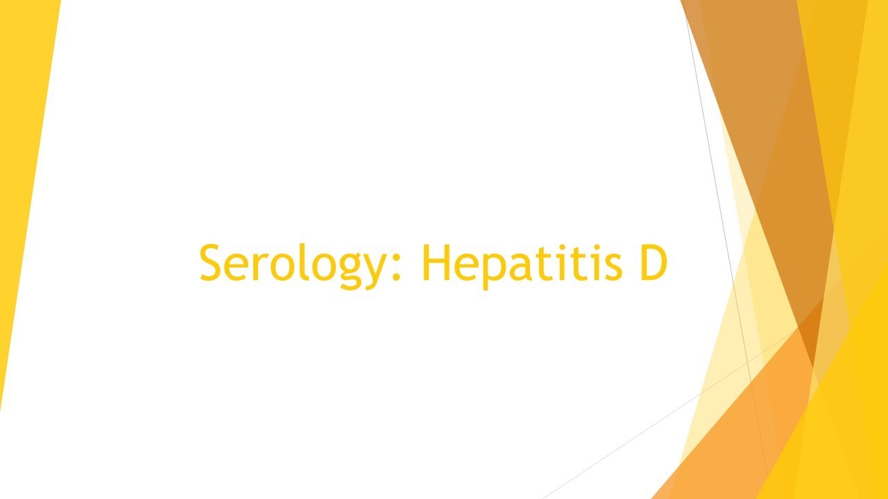 Serology Basics: Hepatitis D testing