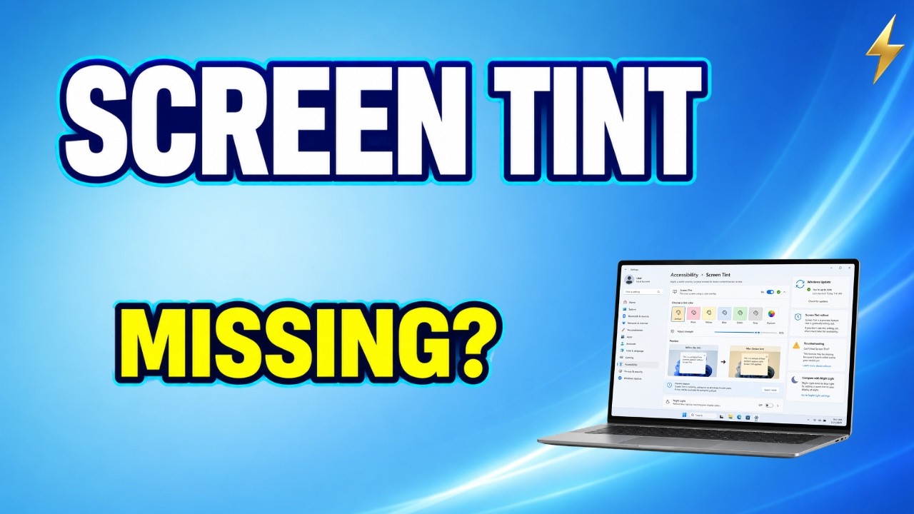 Windows 11 Screen Tint Missing? How the New Eye Comfort Feature Works