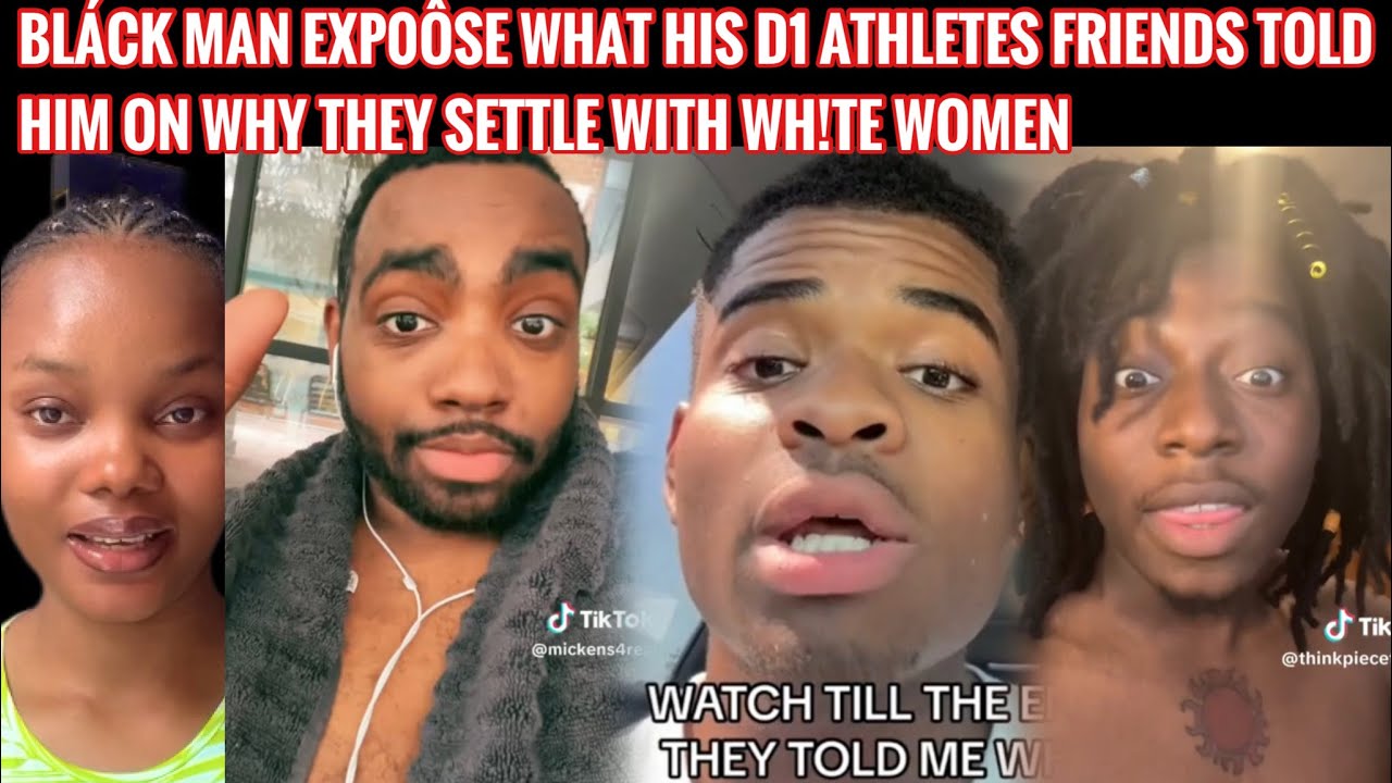 BLÄCK MAN SHARED WHAT HIS D1 ATHLETE FRIENDS TOLD HIM ON WHY THEY DON'T GO FOR BLÁCK WOMEN