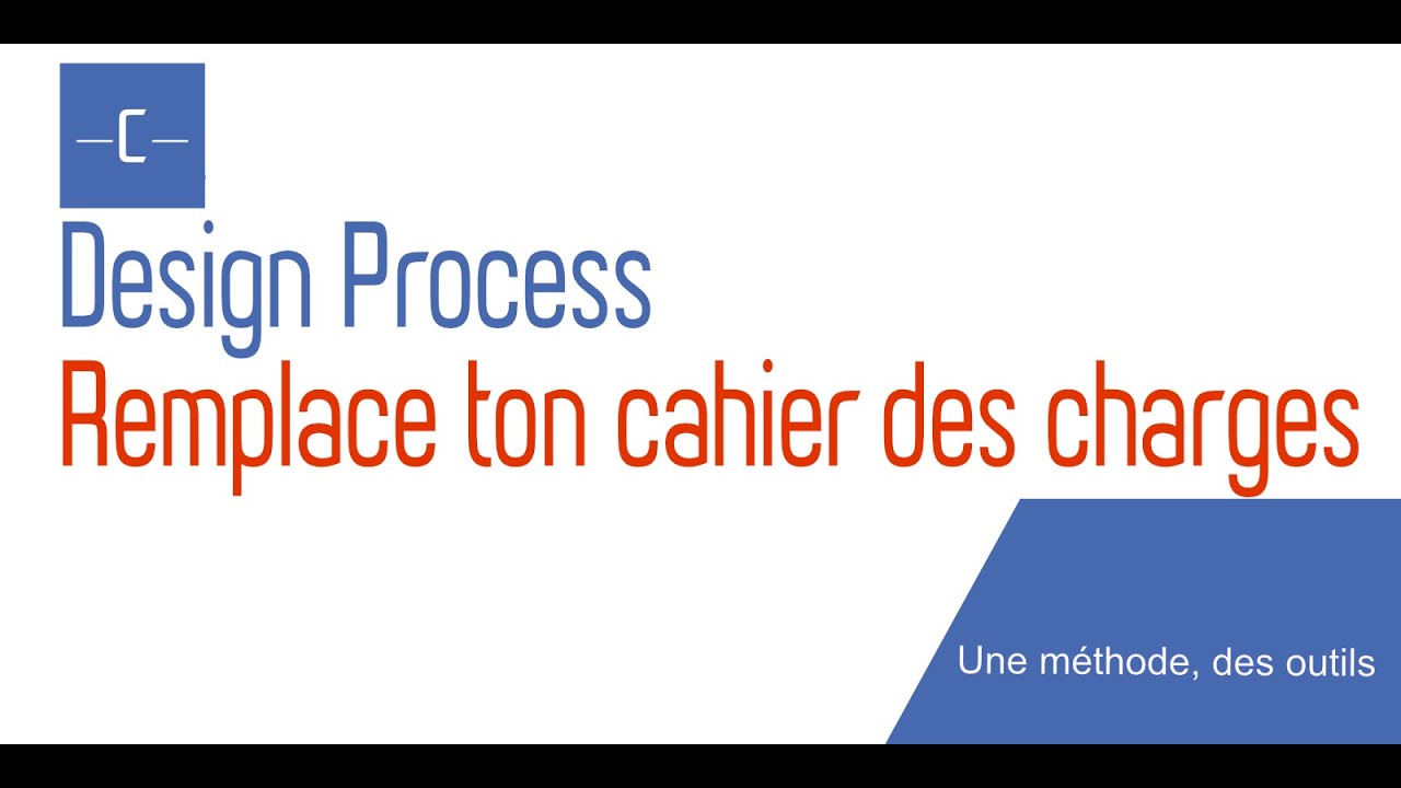 Cahier des charges vs Design Process