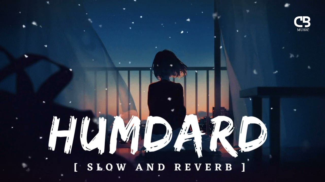 Hamdard | Slowed and Reverb (super) | Ek Villain | Arijit Singh |