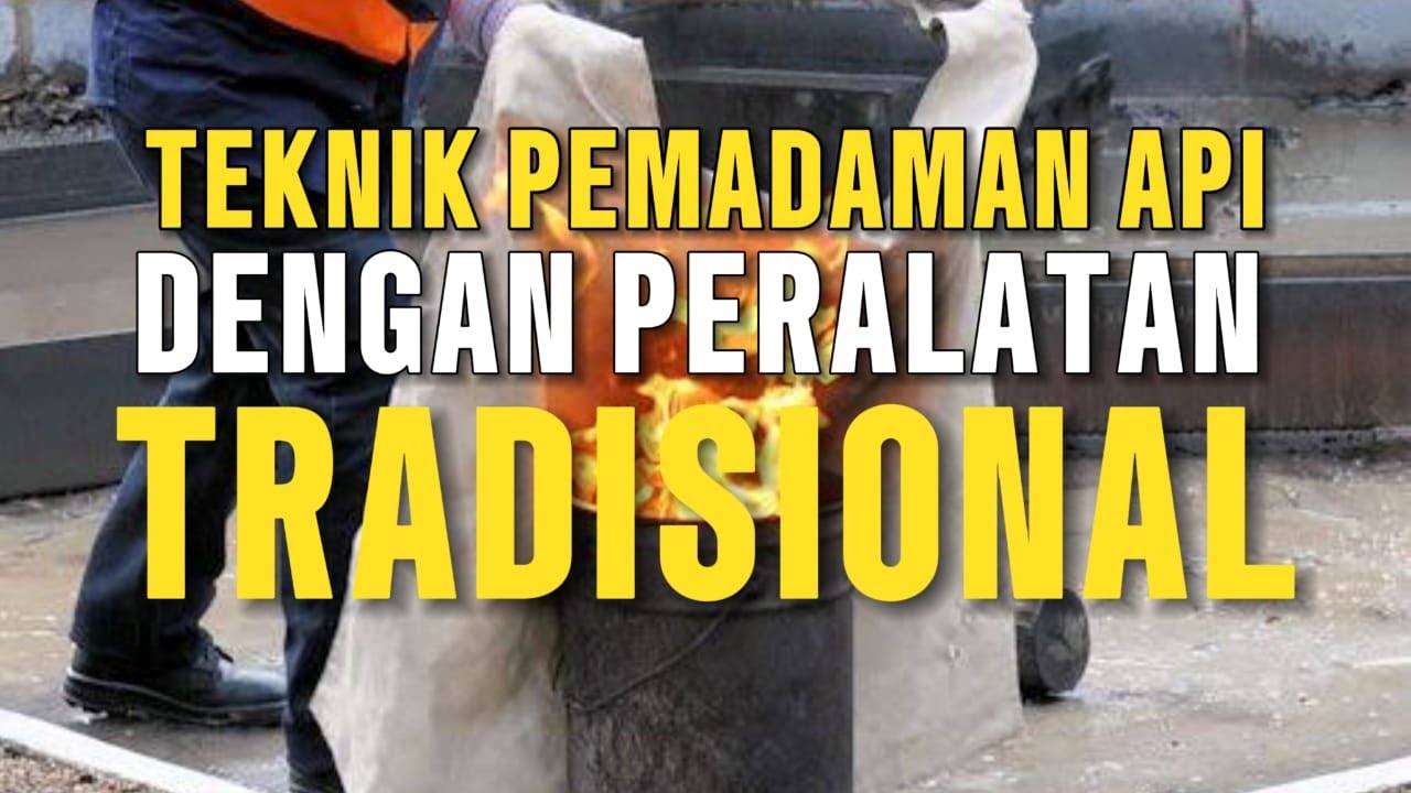 Teknik Aman Memadamkan Api Dengan Kain Basah & Fire Blanket