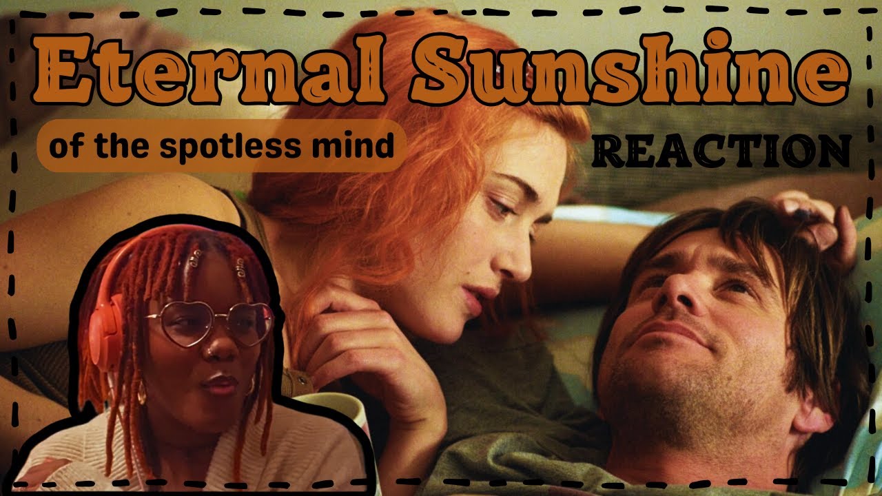 Eternal Sunshine of the Spotless Mind // MOVIE REACTION