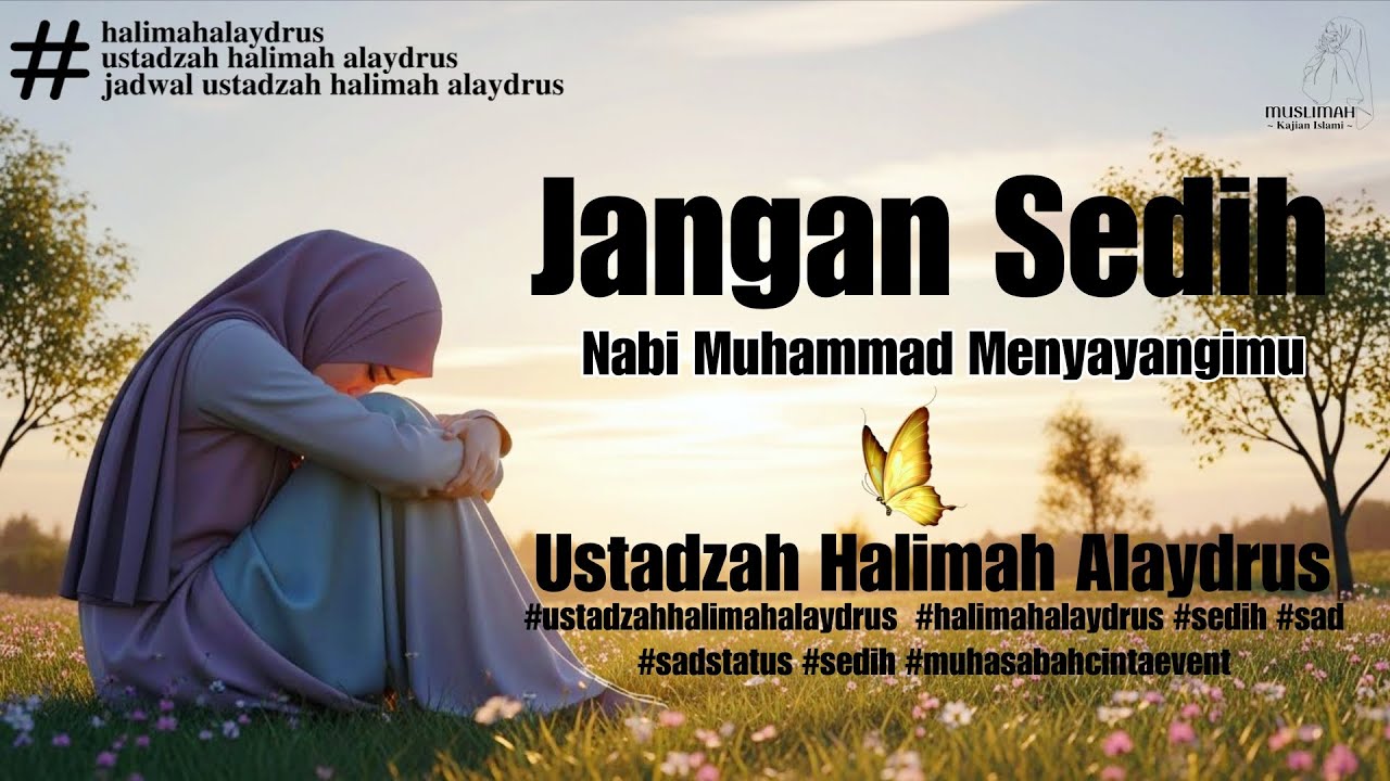 LAGI SEDIH??? Dengerin ini sebentar yaa !!! - USTADZAH HALIMAH ALAYDRUS | MASJID RAYA ISTIQLAL