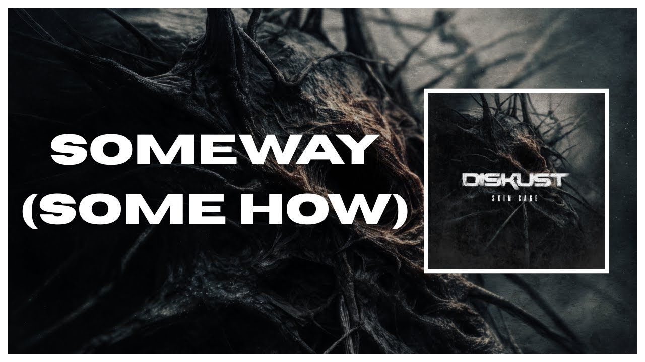 DisKust - Someway (Somehow)
