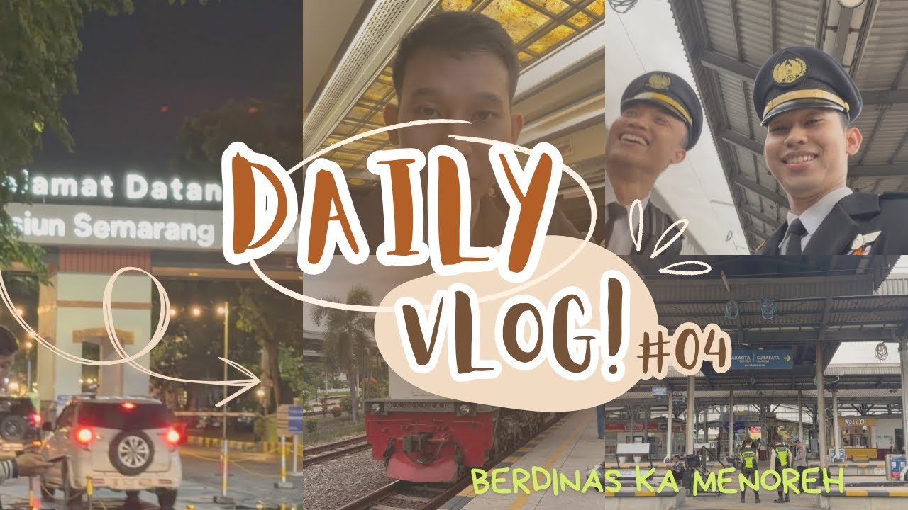 Daily Vlog #04 || Berdinas KA Menoreh Relasi PSE-SMT