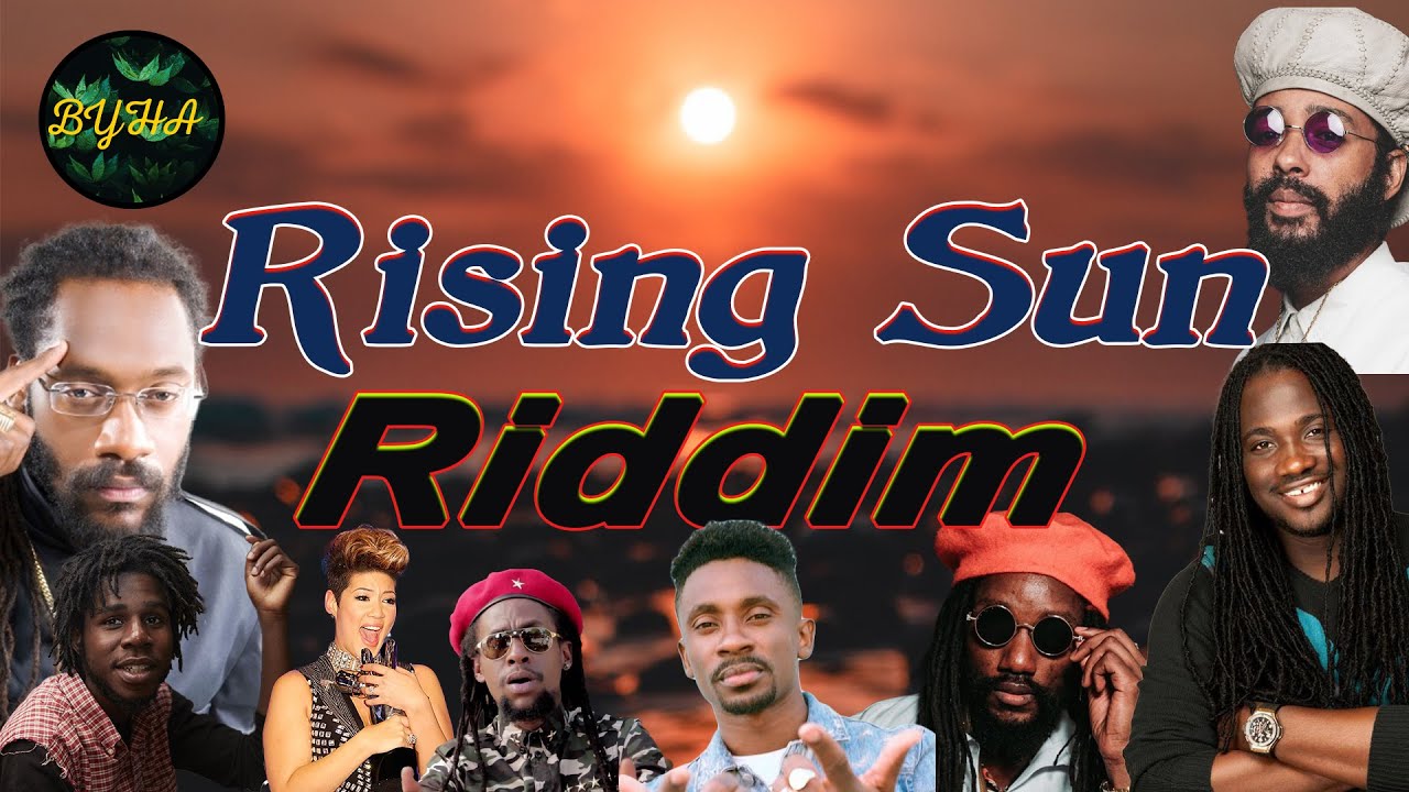 Rising Sun Riddim Mix. Tarrus Riley Chronixx kabaka pyramid Jah Cure I Octane Tessanne chin