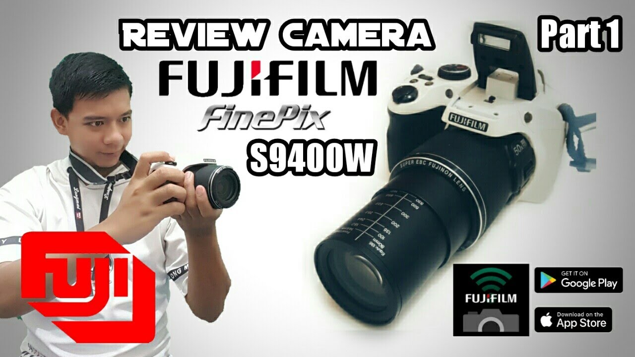 Review Fujifilm Finepix S9400W Part 1 [Kamera Prosumer]