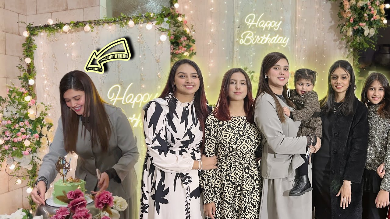 Kanwal Api Ki Birthday Party 🥳 || Girls Get Together ❤️