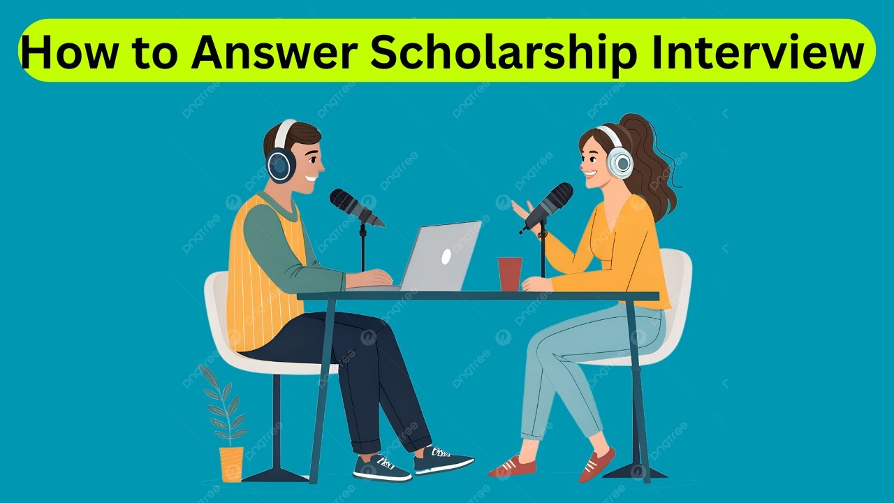  How to Answer Scholarship Interview Questions 