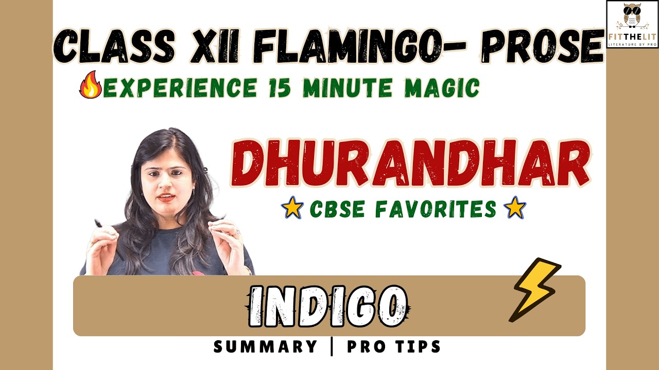 Indigo Decoded | Summary + CBSE Board Strategy | Class 12 | Dhurandhar Series| Fit The Lit