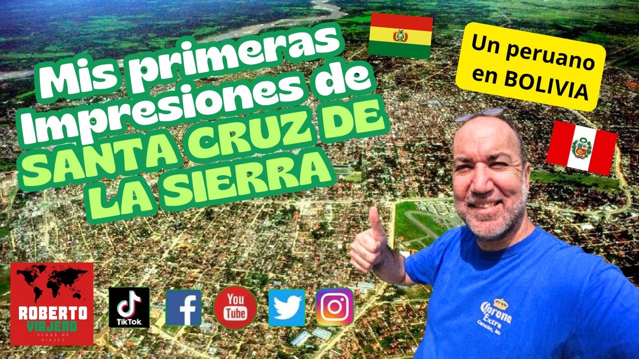 Mis primeras impresiones de Santa Cruz de la Sierra Bolivia.