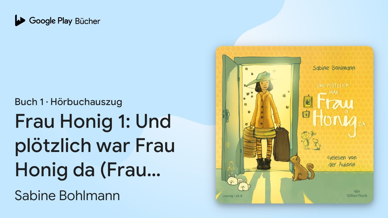 „Frau Honig 1: Und plötzlich war Frau Honig da…“ von Sabine Bohlmann · Hörbuchauszug