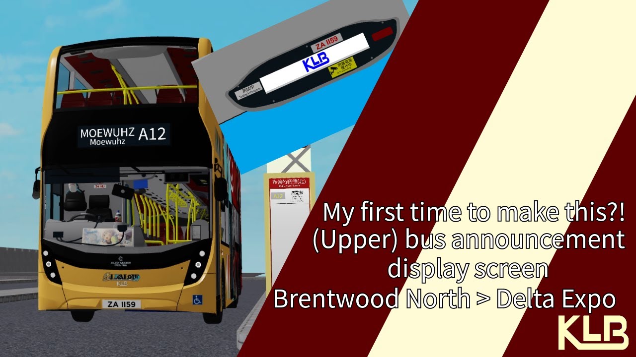Roblox Delta Line Project | KLB bus announcement display screen (A12 Brentwood North to Delta Expo)