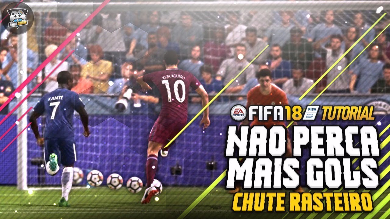 FIFA 18 - TUTORIAL NÃO PERCA MAIS GOLS - CHUTE RASTEIRO ÉPICO