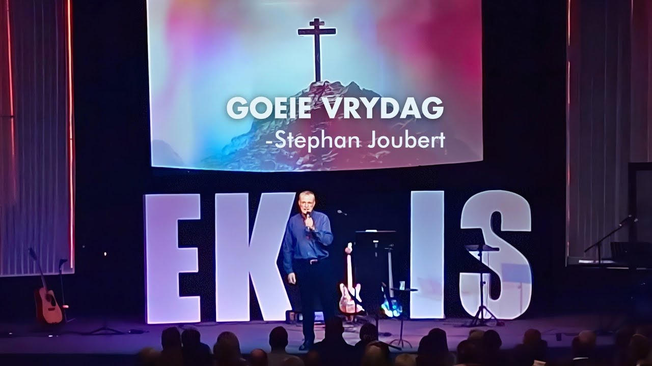 Stephan Joubert- Goeie Vrydag diens