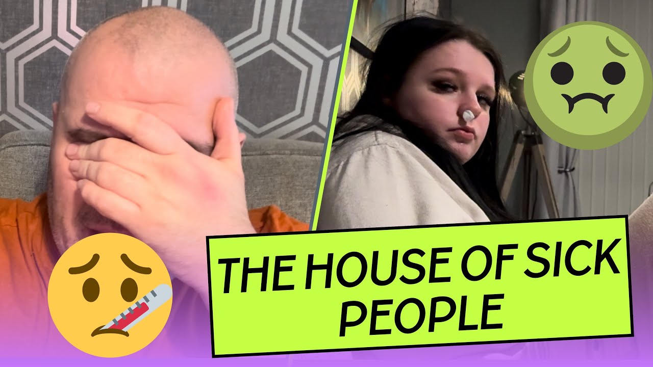 HOUSE OF SICK PEOPLE. 🤮🤧🤢