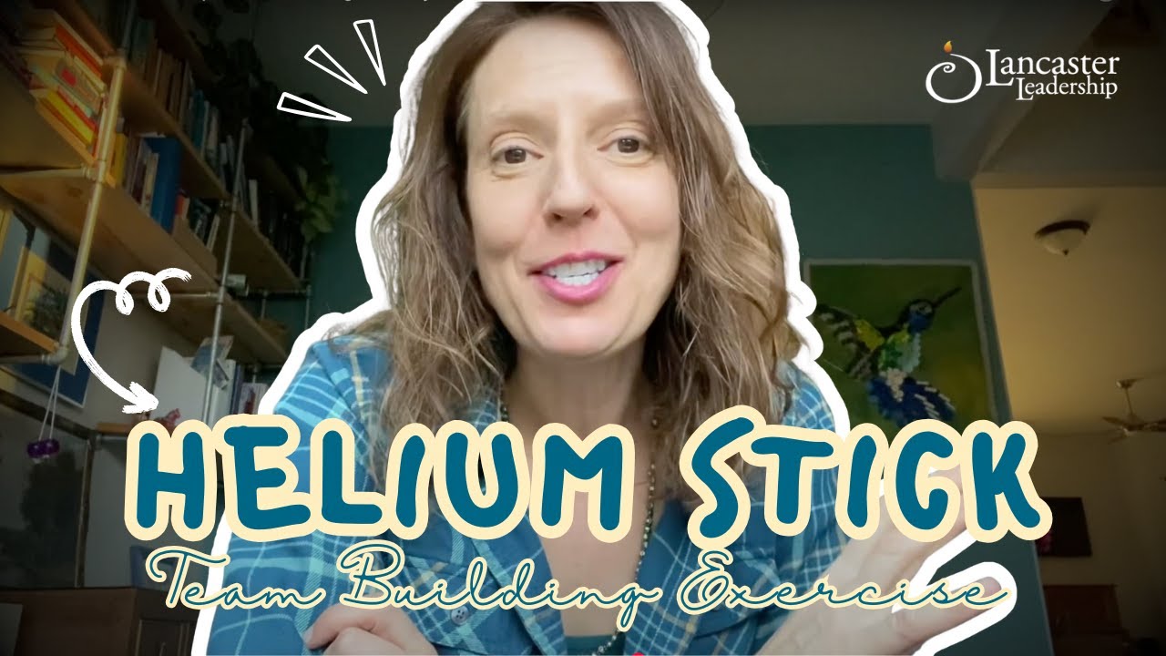 Team Building Exercise: Helium Stick | Lancaster Leadership