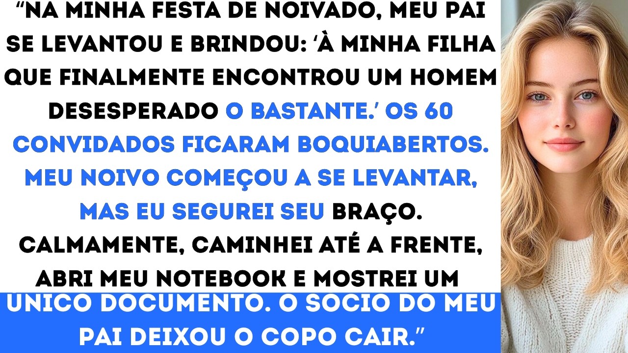 “Meu pai brindou dizendo ‘nenhum homem iria querer ela’ no meu noivado ele não sabia o que eu tinha