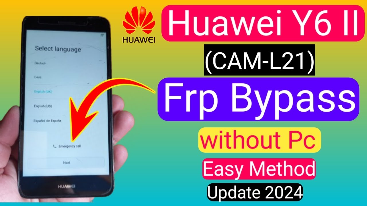 Huawei Y6 II FRP bypass,Cam-L21 FRP bypass,No PC required,2024 update,Mobile-only method,Easy FRP