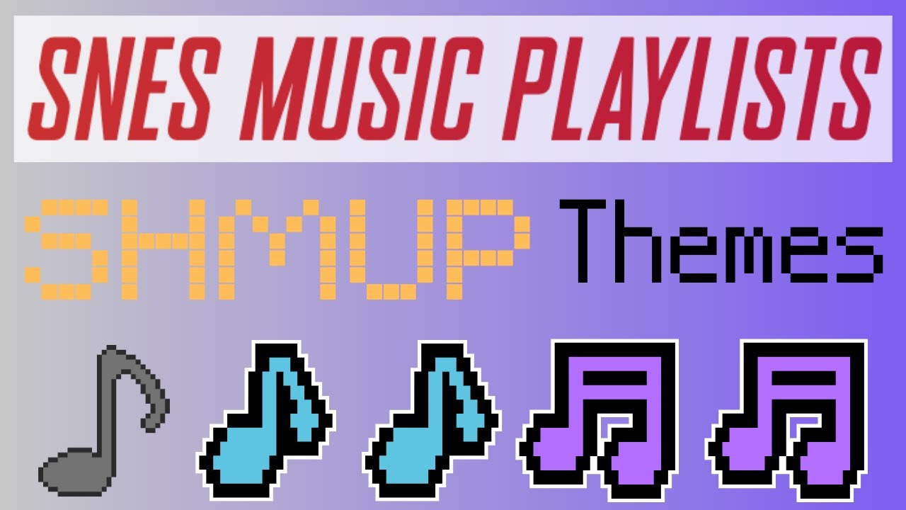 SNES Music Playlists - SHMUP Themes