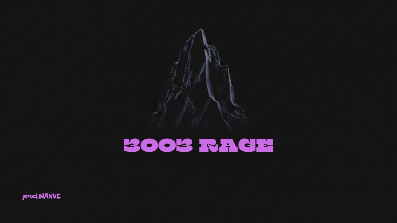 3003rage - waxve (140bpm)