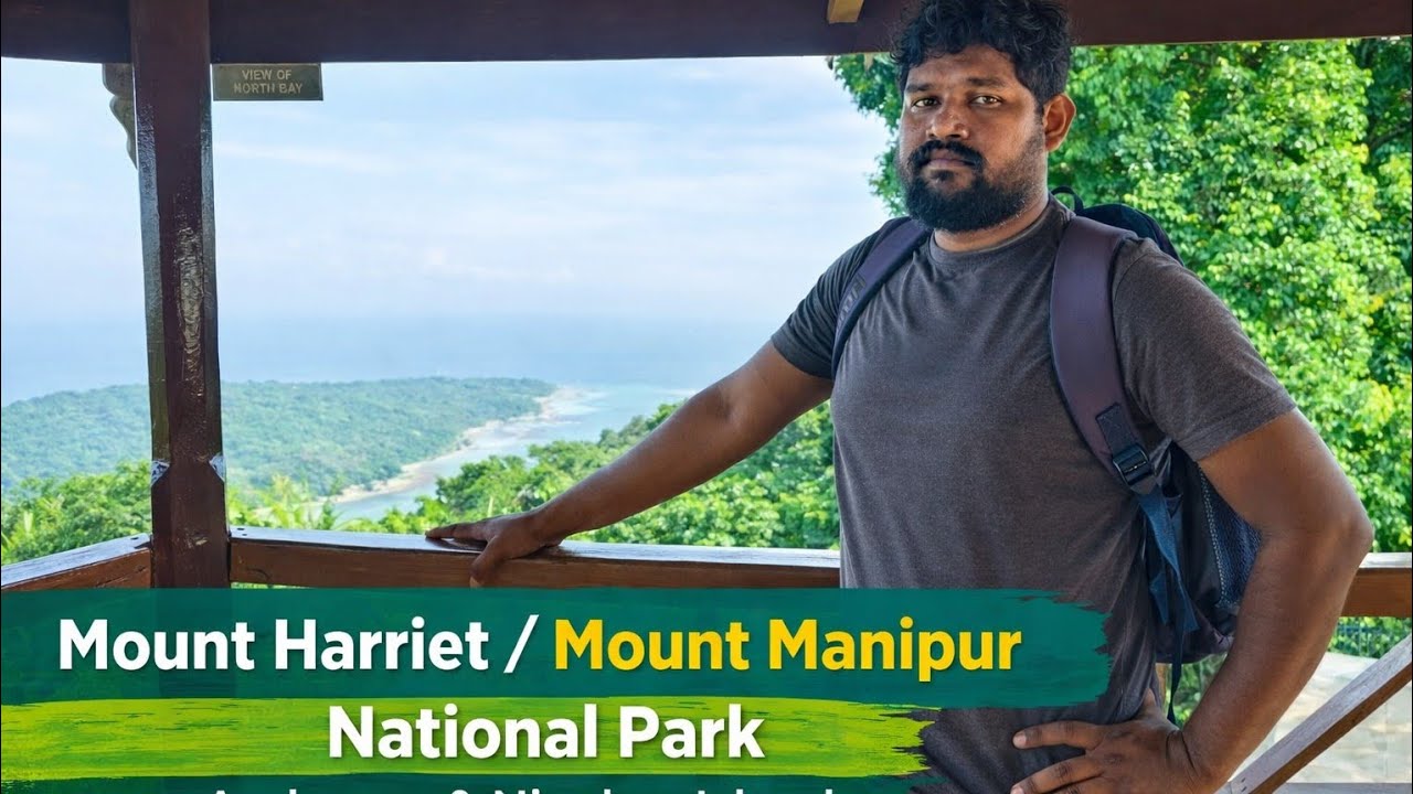 Mount Harriet National Park,renamed Mount Manipur National Park October 2021;Visit&Explore.