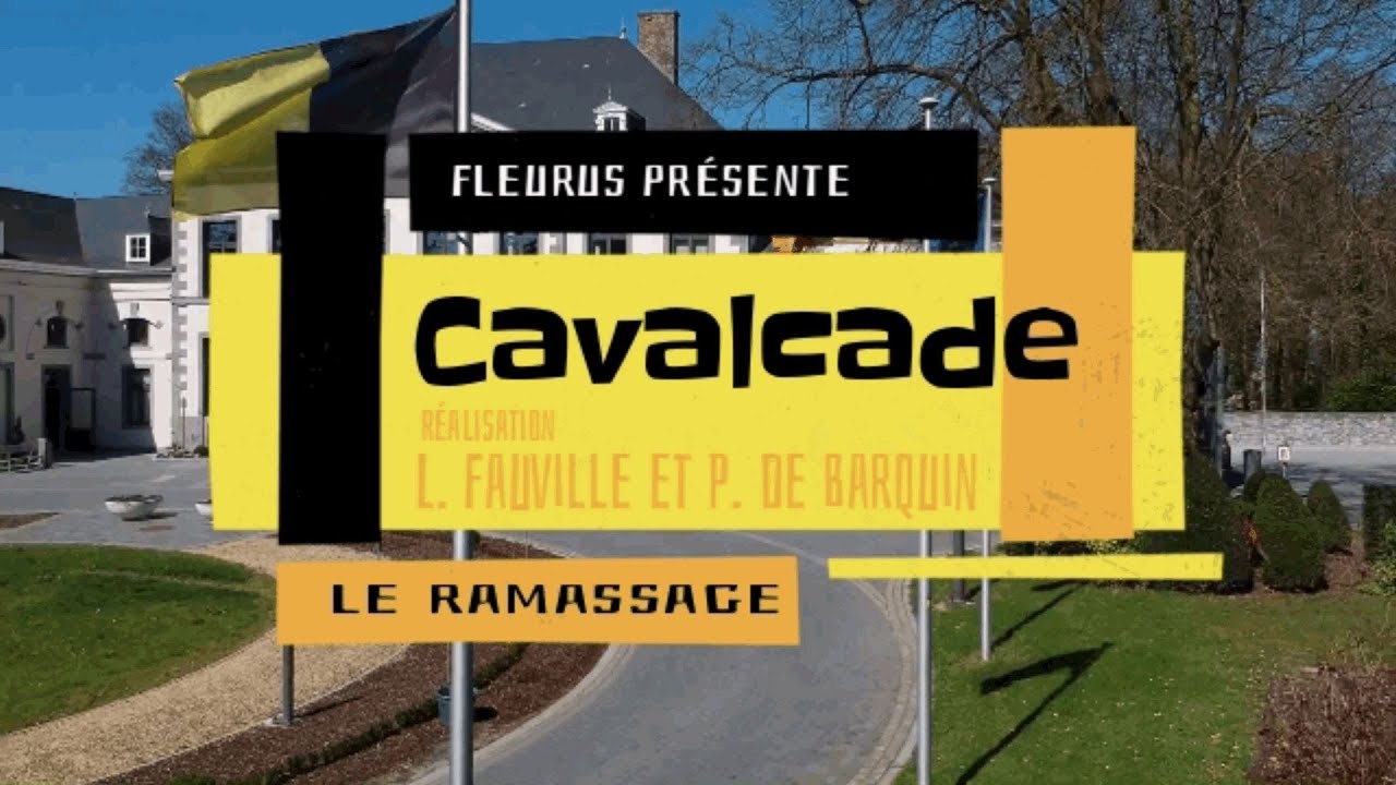 Fleurus présente - Cavalcade Episode 2 Le ramassage