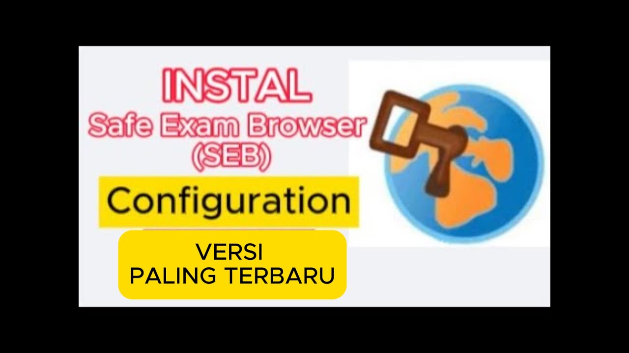 Cara instal Safe Exam Browser | Versi Paling Baru