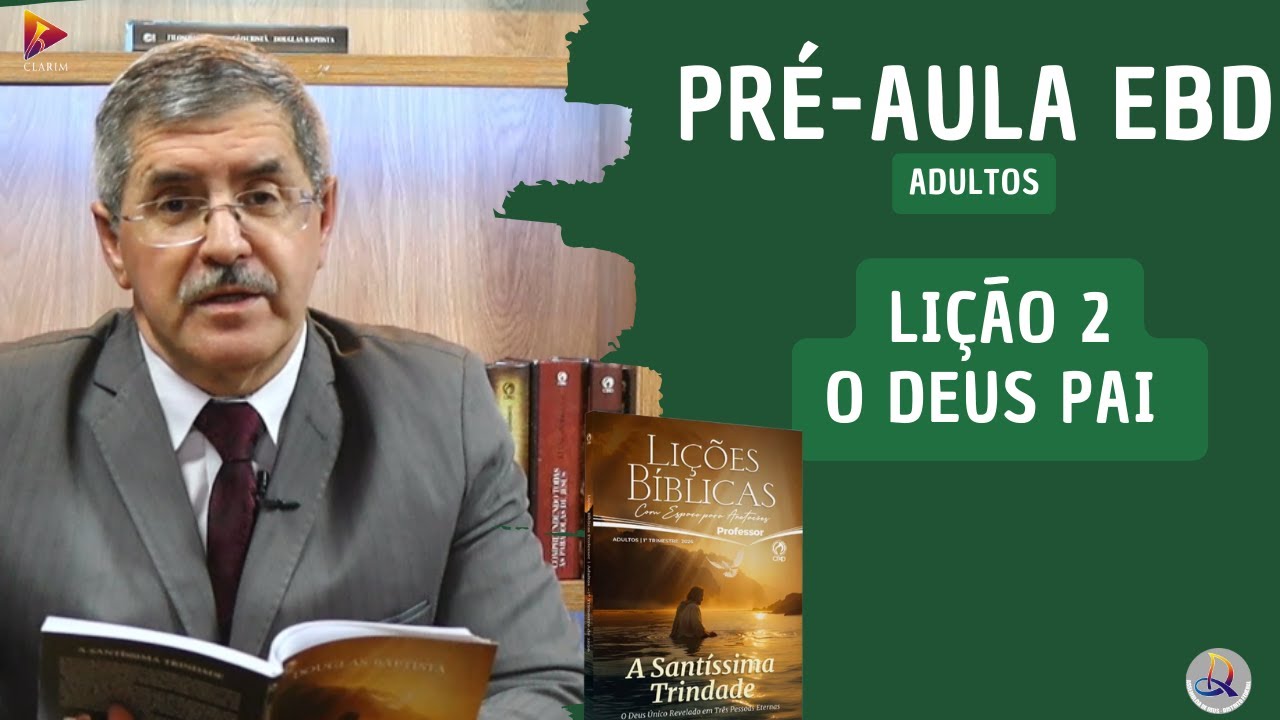 Lição 2 - Adultos - Pr. Douglas Baptista - 1º Trim. 2026 - O DEUS PAI - CPAD - EBD – ADMDF