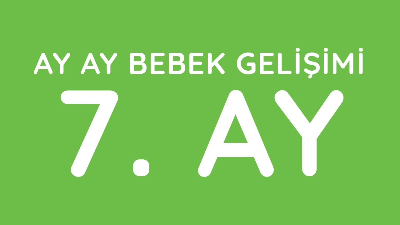 7 Aylık Bebek Gelişimi