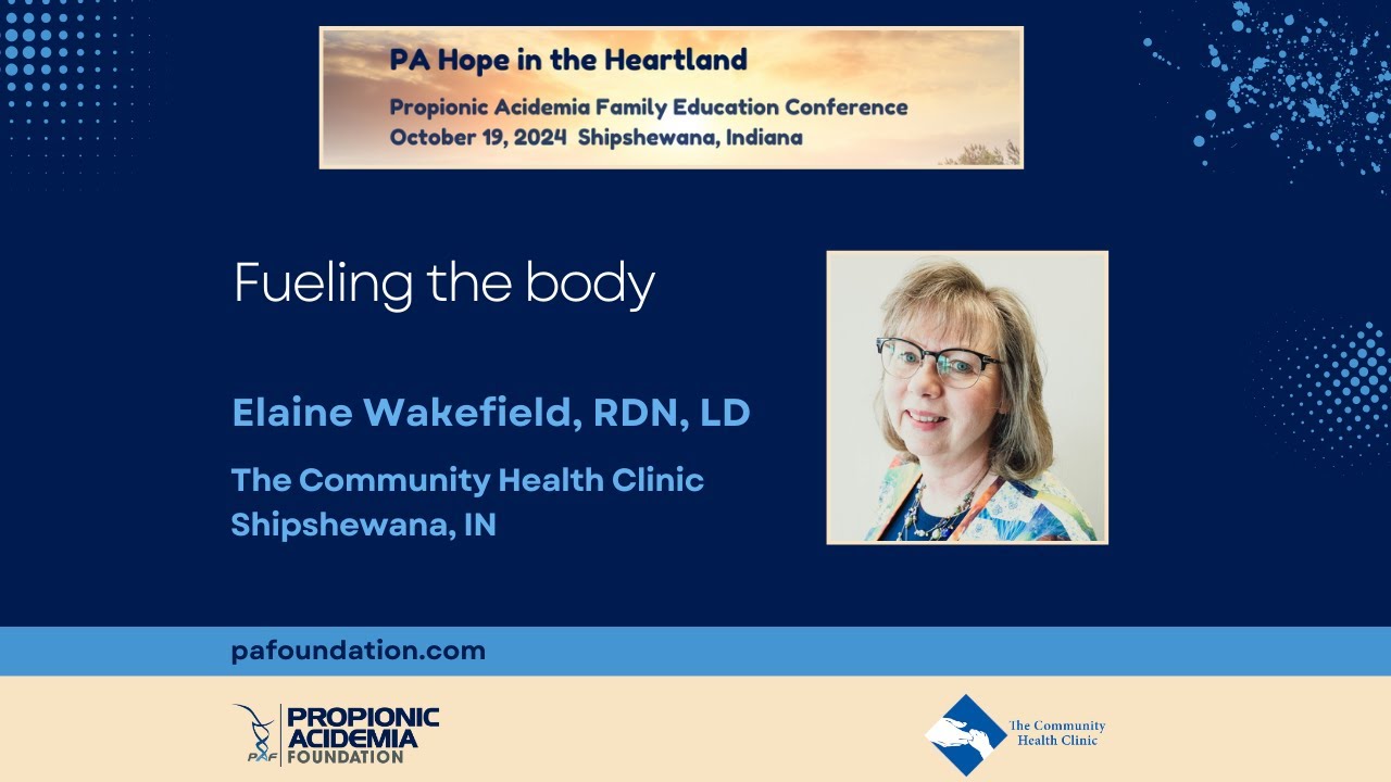 Fueling the Body, Elaine Wakefield, RDN, LP, Propionic Acidemia Hope in the Heartland Conference
